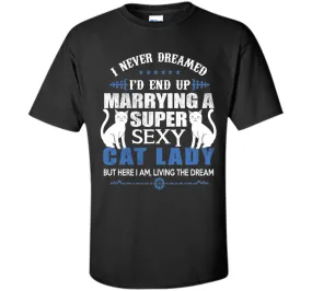 I Never Dreamed I'd end up marrying a super sexy cat lady