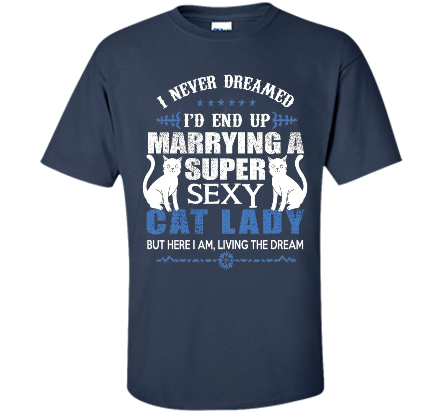 I Never Dreamed I'd end up marrying a super sexy cat lady